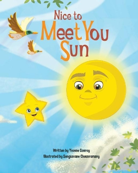 Nice to Meet You Sun by Sengsavane Chounramany 9781544260105