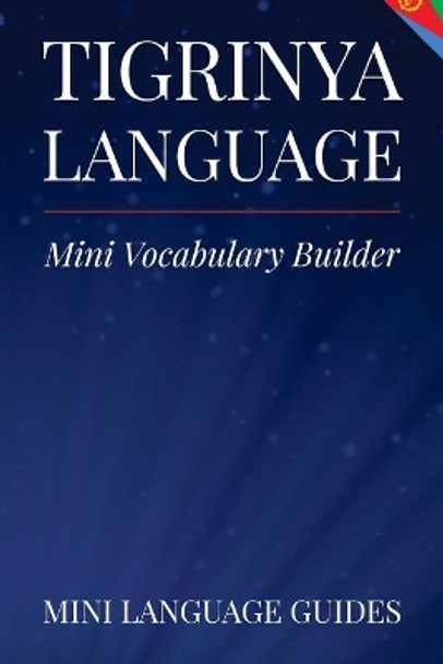 Tigrinya Language Mini Vocabulary Builder by Mini Language Guides 9781545095126