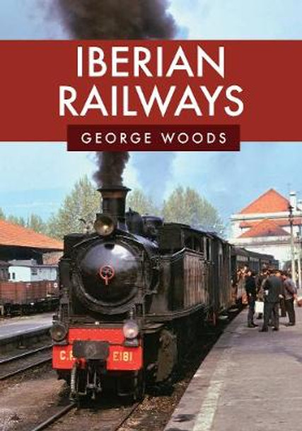 Iberian Railways by George Woods