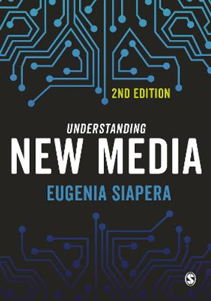 Understanding New Media by Eugenia Siapera
