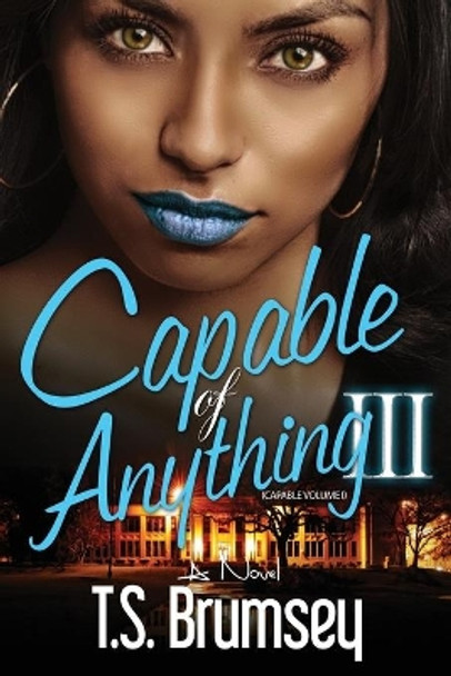 Capable of Anything III: Part Three by Angel Walker 9781530842100