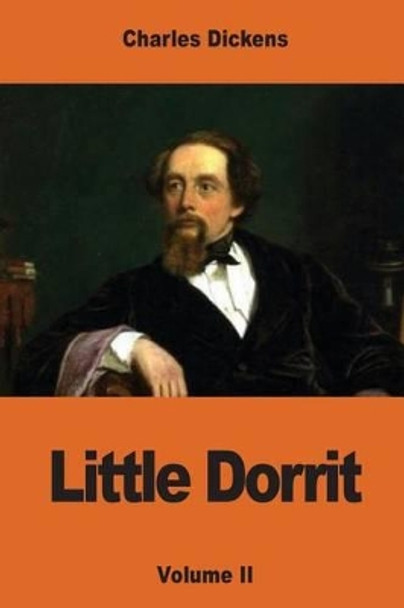 Little Dorrit: Volume II by Dickens 9781540453655