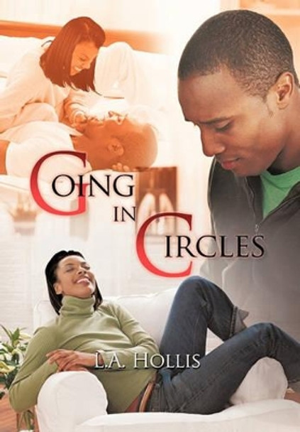 Going in Circles by A Hollis L a Hollis 9781450226844