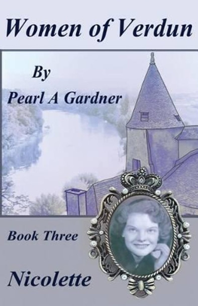 Nicolette by Pearl a Gardner 9781518676277