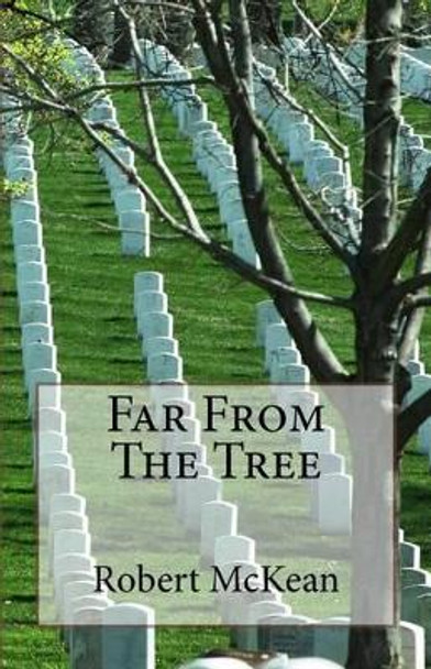 Far From The Tree by Robert McKean 9781519208002