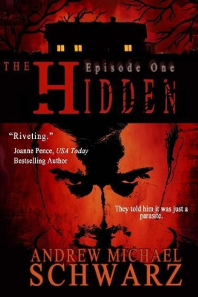 The Hidden: Jack's Disease by Andrew Michael Schwarz 9781519707697