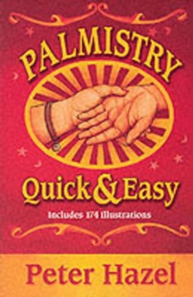 Palmistry Quick and Easy by Peter Hazel 9781567184105