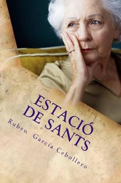 Estaci  de Sants by Ruben Garcia Cebollero 9781523343010