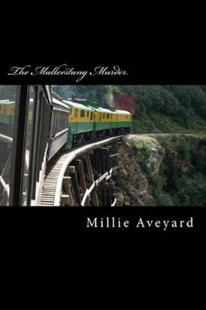 The Mallerstang Murder by Millie Aveyard 9781530045709