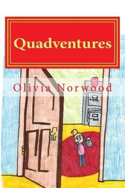 Quadventures by Emilee Marissa Norwood 9781530805693