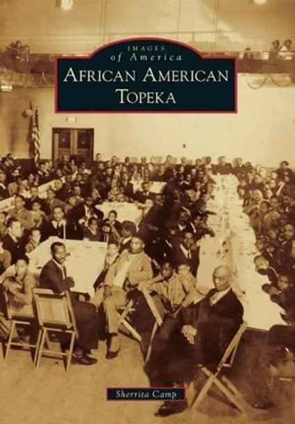 African American Topeka by Sherrita Camp 9781467110686