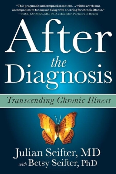 After the Diagnosis: Transcending Chronic Illness by Julian Seifter 9781439123058