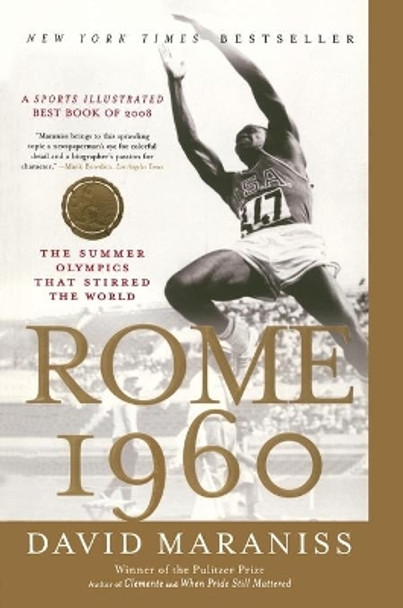 Rome 1960: The Summer Olympics That Stirred the World by David Maraniss 9781416534082