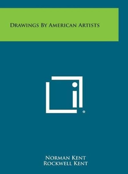 Drawings by American Artists by Norman Kent 9781258855529