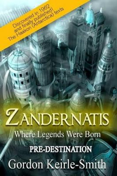 Zandernatis: Pre-Destination by Gordon Keirle-Smith 9781497528857