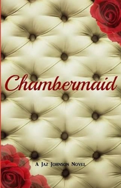 Chambermaid by Jaz Johnson 9781497593985