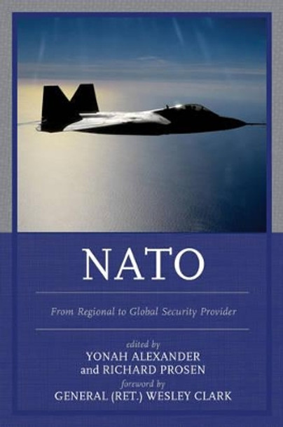 NATO: From Regional to Global Security Provider by Alexander 9781498503709