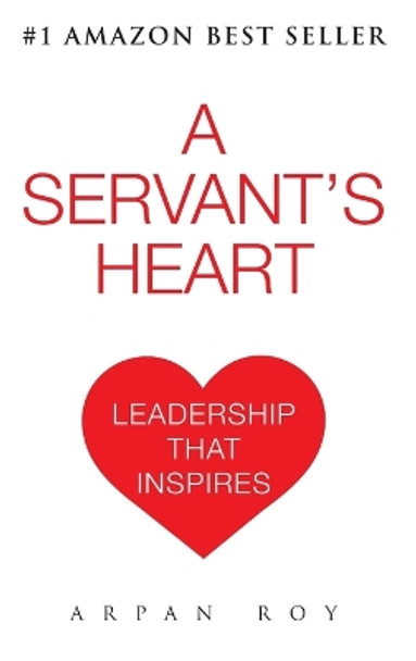 A Servant's Heart (hardcover) by Arpan Roy 9781365357220