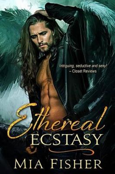 Ethereal Ecstacy by Mia Fisher 9781517464912