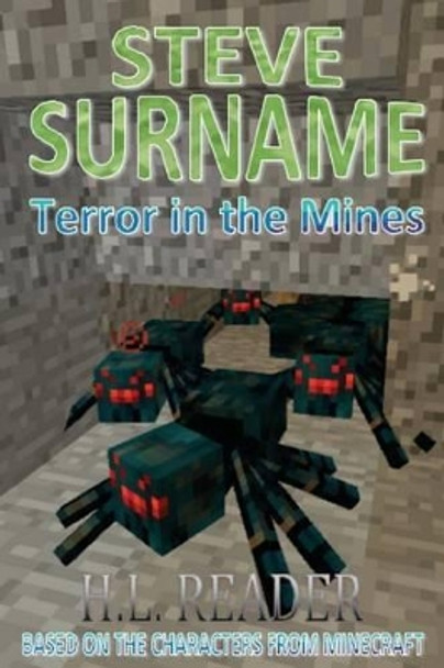 Steve Surname: Terror in the Mines by H L Reader 9781500282813