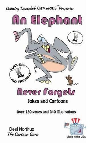 Elephant 1 -- Twinkle Toes -- Jokes and Cartoons: in Black + White by Desi Northup 9781500438265