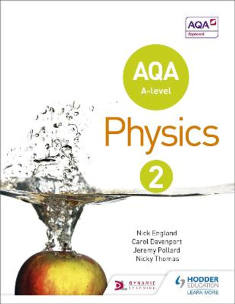 AQA A Level Physics Student Book 2 by Nick England