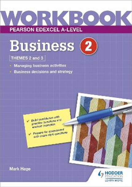 Pearson Edexcel A-Level Business Workbook 2 by Mark Hage