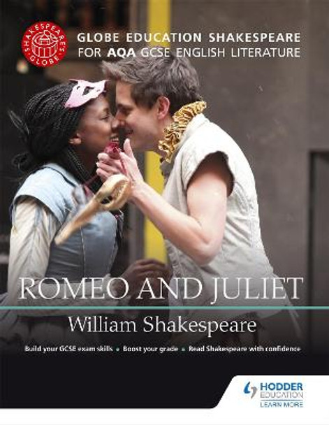 Globe Education Shakespeare: Romeo and Juliet for AQA GCSE English Literature by Globe Education