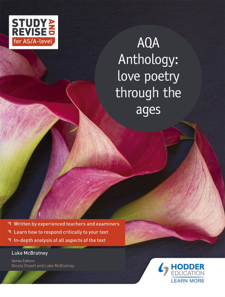 Study and Revise for AS/A-level: AQA Anthology: love poetry through the ages Luke McBratney 9781471853838