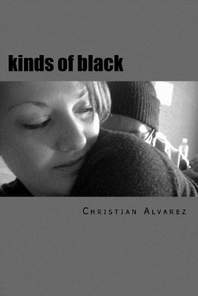 kinds of black: west side story by Christian Lawrence Alvarez 9781511779203