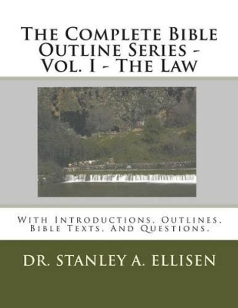 The Complete Bible Outline Series: With Introductions, Outlines.Bible Texts, And Questions. by Norman E Carlson B Th 9781511792875