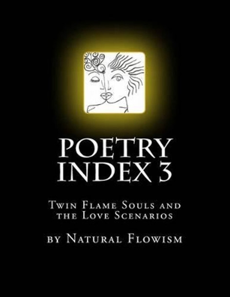 Poetry Index 3: Twin Flame Souls and the Love Scenarios by Lavinia De Ayr 9781512025347