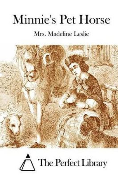 Minnie's Pet Horse by The Perfect Library 9781514298237