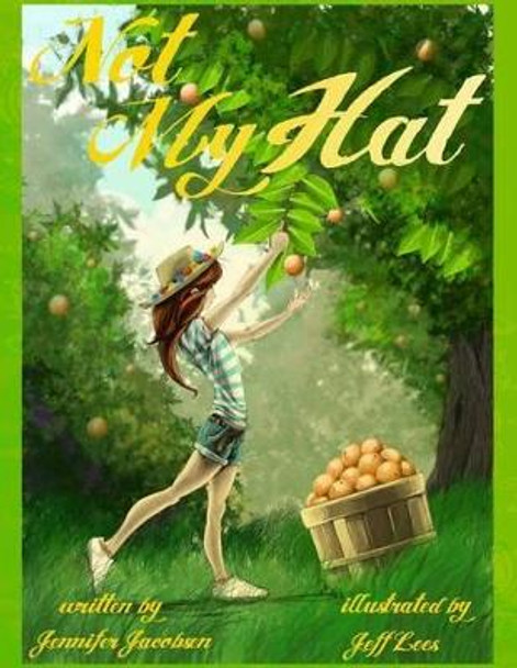 Not My Hat by Jennifer Jacobsen 9781503391871