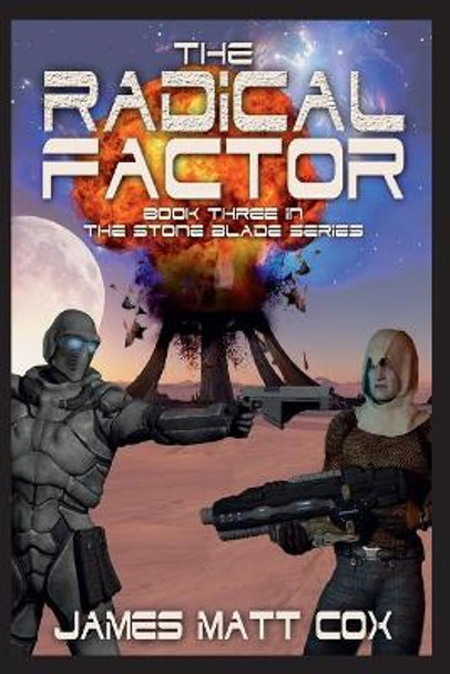 The Radical Factor by James Matt Cox 9781502981844