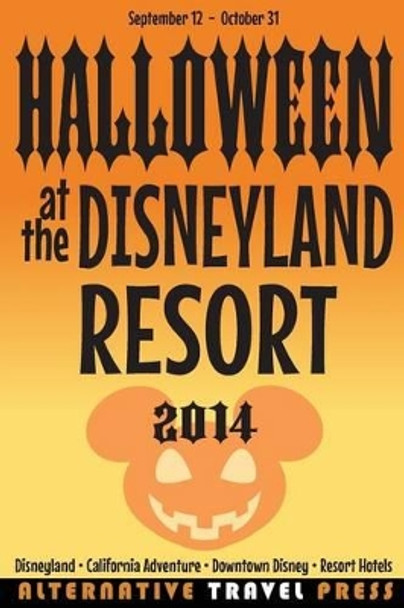 Halloween at the Disneyland Resort 2014 by Linda Ray 9781502773821