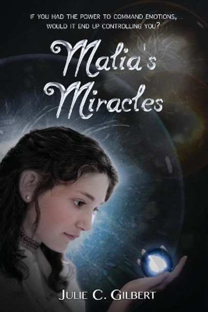 Malia's Miracles by Julie C Gilbert 9781502817747