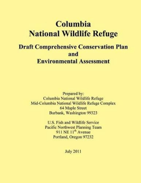 Columbia National Wildlife Refuge: Draft Comprehensive Conservation Plan and Environmental Assessment by Columbia National Wildlife Refuge 9781505718270