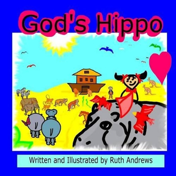 God's Hippo by Ruth Andrews 9781507688700