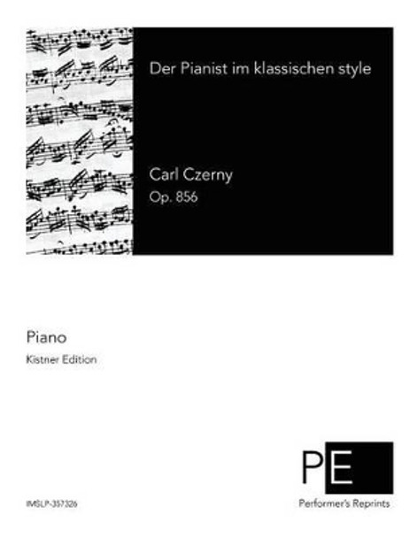 Der Pianist im klassischen style by Carl Czerny 9781507728215