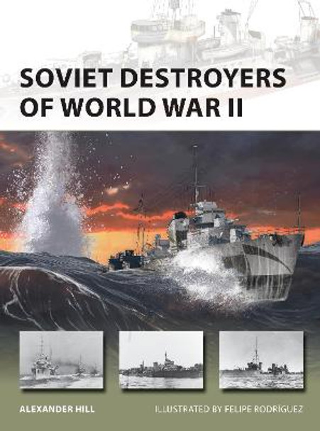 Soviet Destroyers of World War II by Alexander Hill