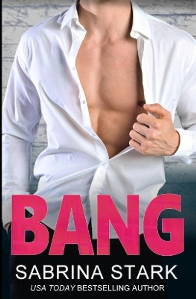 Bang by Sabrina Stark 9798670133401