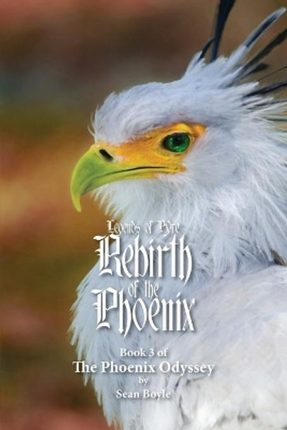 Rebirth of the Phoenix: Book 3 of the Phoenix Odyssey by Sean Boyle 9798670238779