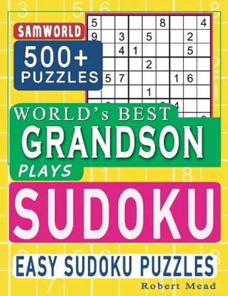 World's Best Grandson Plays Sudoku: Easy Sudoku Puzzle Book Gift For Grandson Appreciation Birthday End of year & children Day Gift by Samworld Press 9798663658393