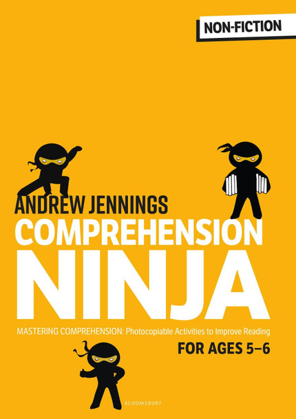 Comprehension Ninja for Ages 5-6: Photocopiable comprehension worksheets for Year 1 by Andrew Jennings