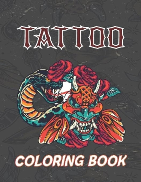 Tattoo Coloring Book: Relaxing Tattoo Designs for Men and Women and Adult by Mahir Press 9798677963377