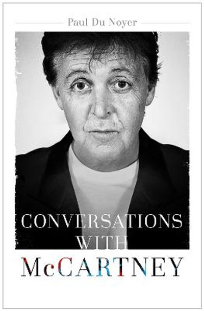 Conversations with McCartney by Paul Du Noyer