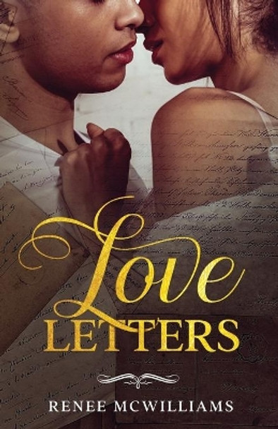 Love Letters by Renee McWilliams 9798681376309