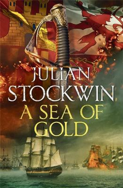 A Sea of Gold: Thomas Kydd 21 by Julian Stockwin