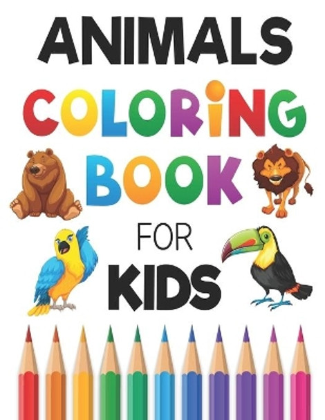 Animals Coloring book For Kids: Animals Coloring Book for Kids ages 3-9 and Toddlers, Sea & Ocean Creatures, Wild Animals, Pets and Much More by Skydance Prints 9798691628184